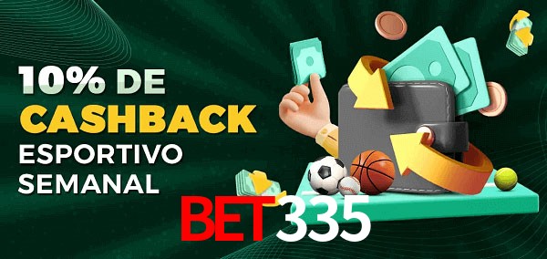 10% de bônus de cashback na Bet335